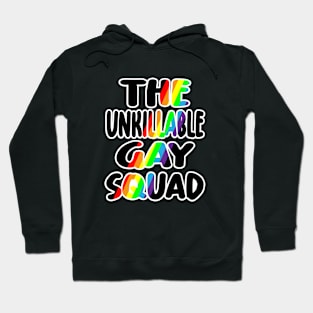 The Unkillable Gay Squad Hoodie